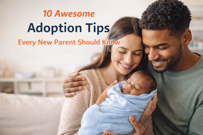 10 Awesome Adoption Tips Every New Parent Should Know